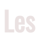 LES LES